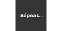 Repeat…